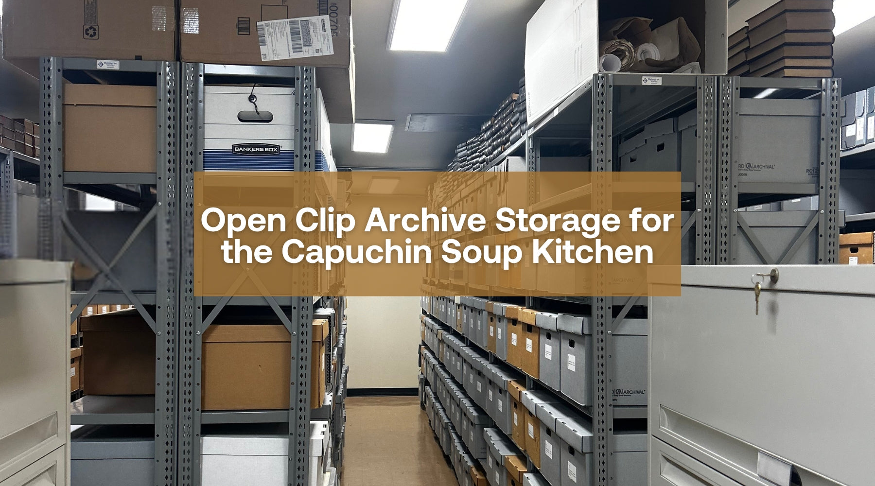 Improving Archive Storage at the Capuchin Soup Kitchen