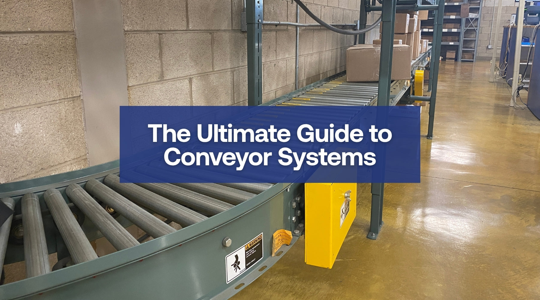The Ultimate Guide to Conveyor Systems