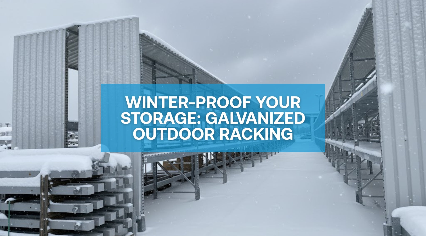 Outdoor Galvanized Racking for Winter Storage
