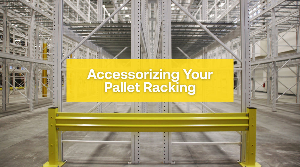 Accessorizing Your Pallet Racking
