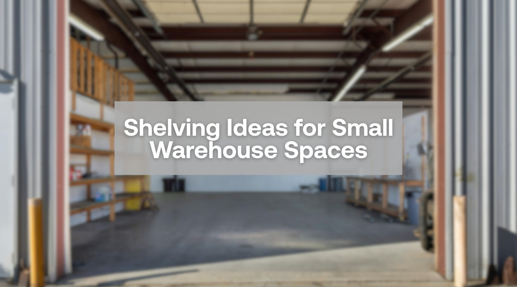Shelving For Small Warehouse Spaces