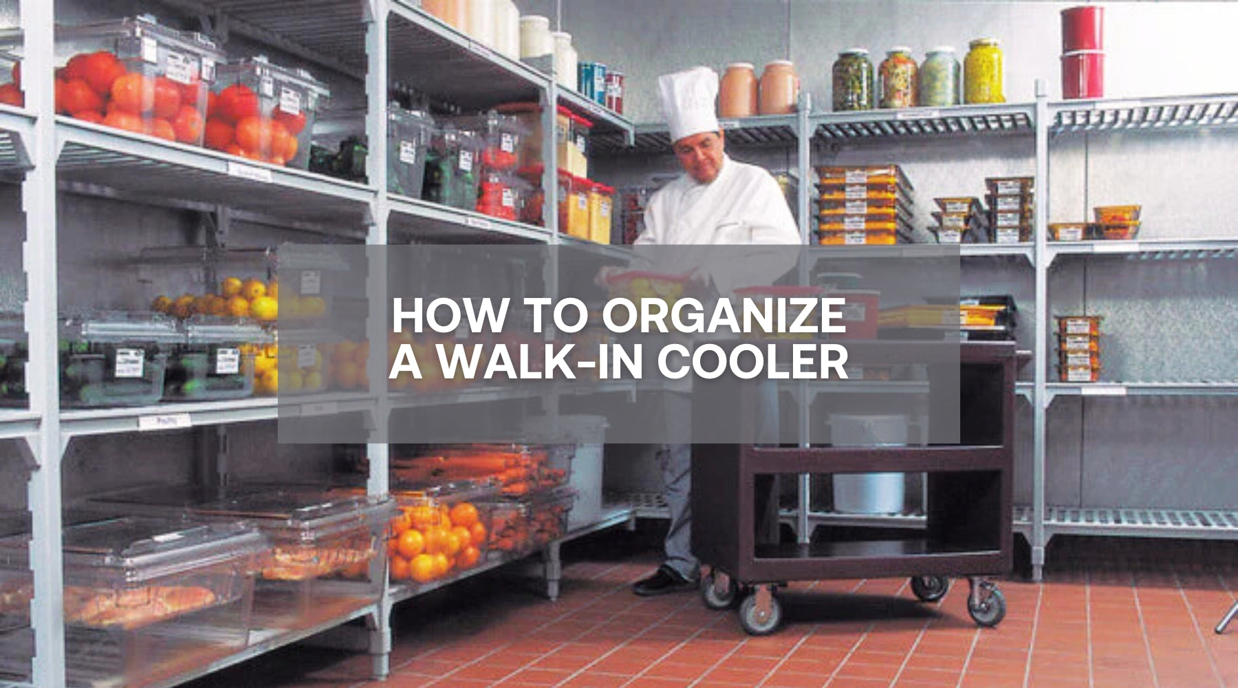chef organizing items in a walk-in cooler of a restaurant